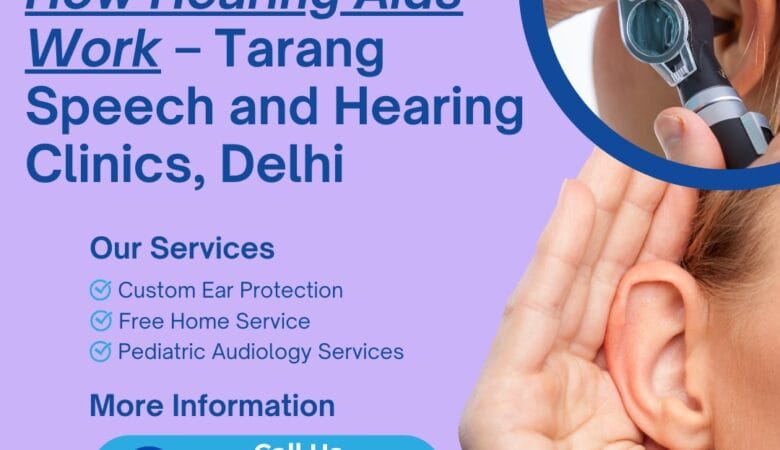 How Hearing Aids Work