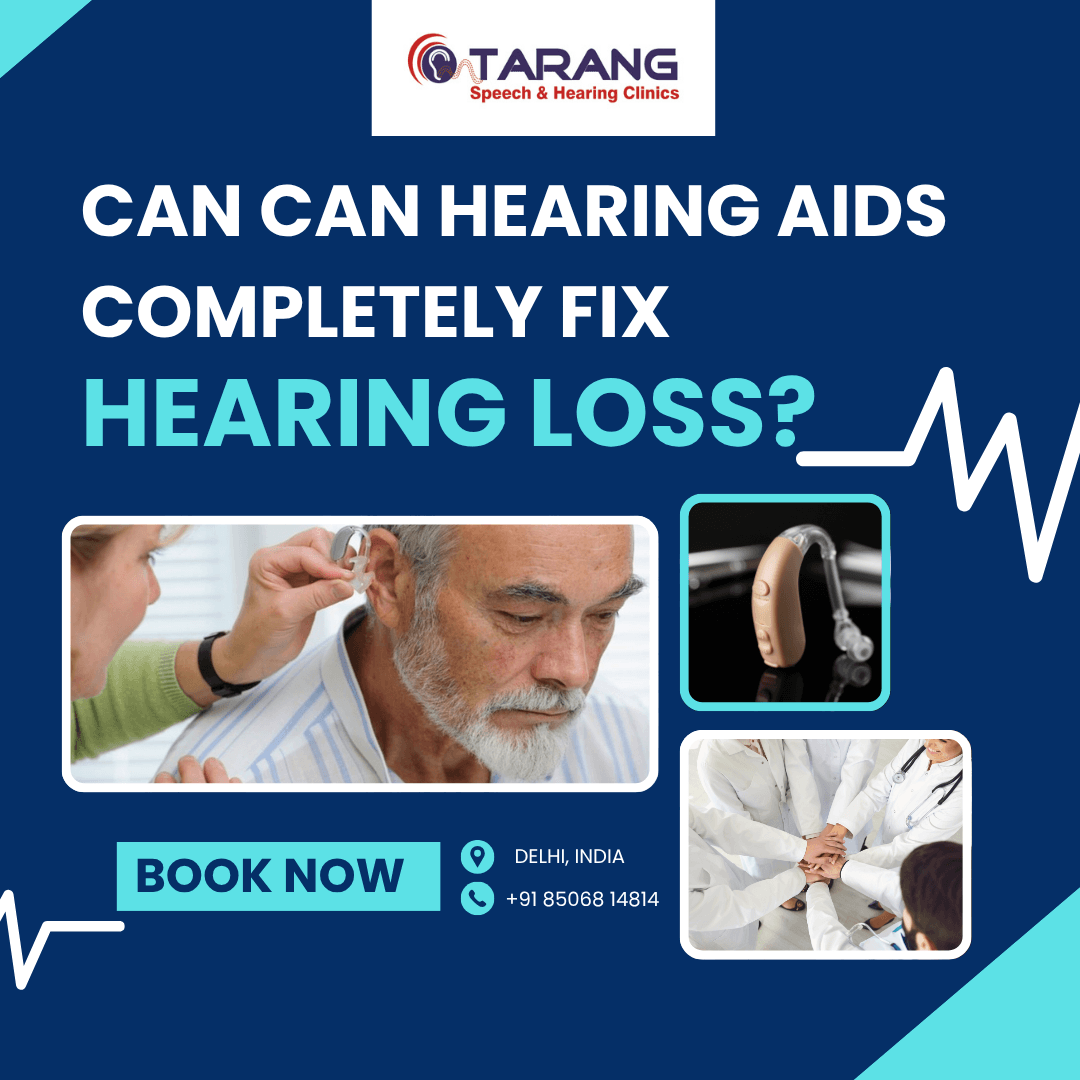 Can Hearing Aids Completely Fix Hearing Loss?